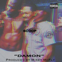 Scoop - Damon (produced by Mikey McFly)