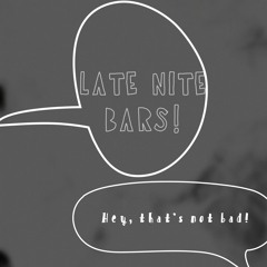 LATE NITE BARS!
