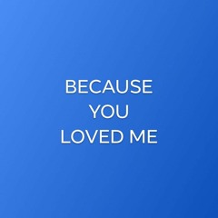 Because You Loved Me - Daniel Briones (James Cervera Cover)