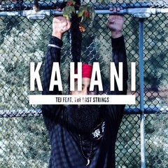Kahani - TEJ Feat. The Lost Strings