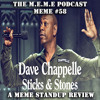 S5 - MEME #58 - Dave Chappelle Sticks & Stones... A MEME Standup Review (Free Download)