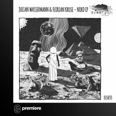 Premiere: Julian Wassermann & Florian Kruse - Nord - Eleatics Records