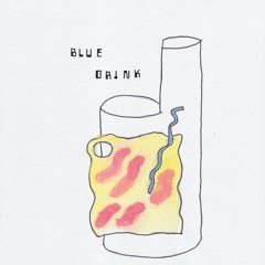 Blue Drink Episode 8