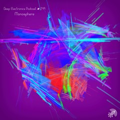 Deep Electronics Podcast # 249 - Monosphere