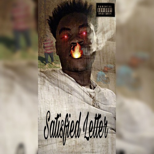 Satisfied Letter (Exclusive) Prod. By RellyMade
