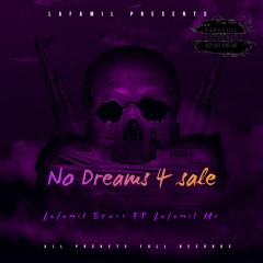 LaFamil Mo & LaFamil Bruce- No Dreams For Sale