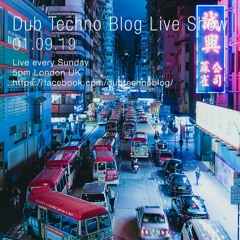 Dub Techno Blog Show 145 - 01.09.19