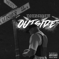 Youngdrew - Outside (Prod By EliiBeatz)