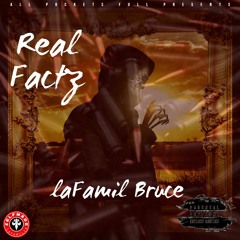 LaFamil Bruce- Real Facts