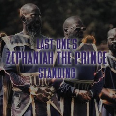 Zephaniah The Prince - Last One Standing