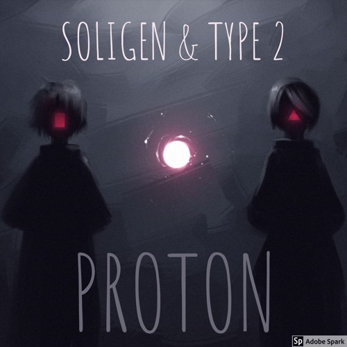 Soligen & Type 2 - Proton - Free Download
