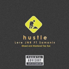 Lere JNR ft Samaniè  - Hustle.mp3