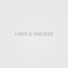 love & unlove