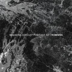 Weekend Circuit Podcast 02 | Rommek