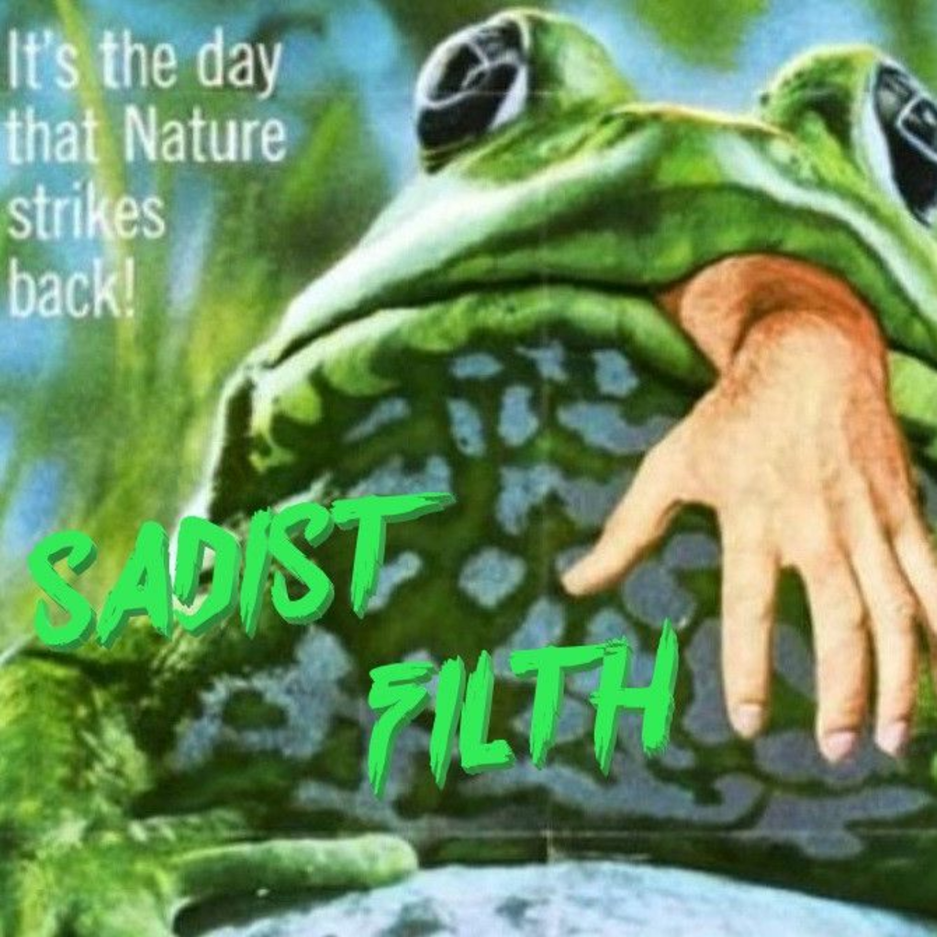FROGS - SADIST FILTH 027 episode artwork