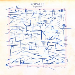 Koralle - Night Train