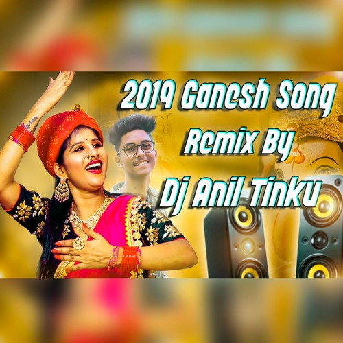 2019 MANGLI GANESH SONG | REMIX BY DJ ANIL TINKU