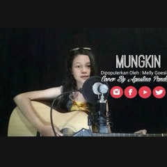 Melly Goeslaw - Mungkin (Cover) By Agustina Pandani