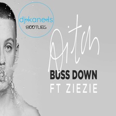 Aitch Ft. ZieZie - Buss Down (DJ Kane LS Garage House vocal edit)