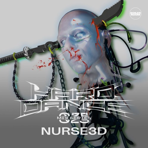 HARD DANCE 025: NURSE3D