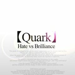 Hate vs Brilliance - Quark (Quark Remix)