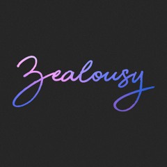 Zealousy