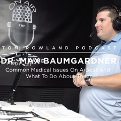 #0084 - Dr. Max Baumgardner - Common Medical Issues On A Boat And What To Do About Them