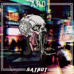 Saybot - A.R.D. [FD]