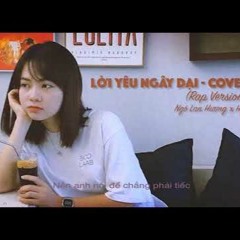 LỜI YÊU NGÂY DẠI(RAP VERSION) - NGÔ LAN HƯƠNG Ft HYN