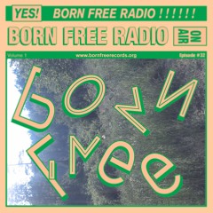 BORN FREE Radio 32 - Youl