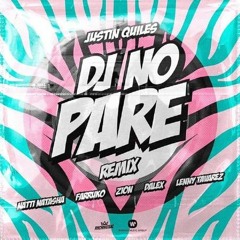 Justin Quiles, Varios Artistas - DJ No Pare Remix (Dj Mursiano 2019 Edit)