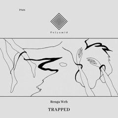 Renga Weh - Trapped