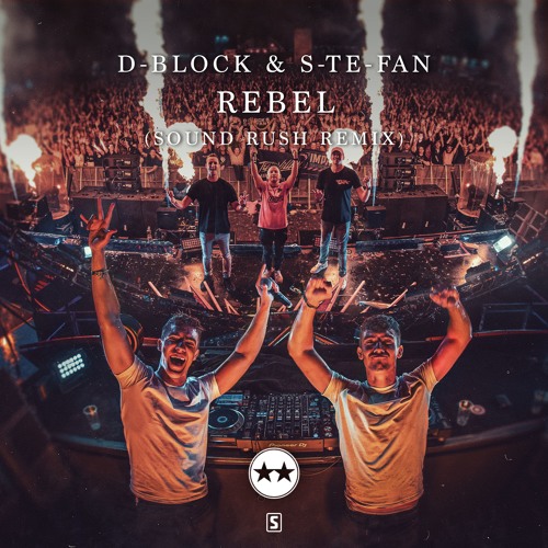 Stream D-Block S-te-Fan Rebel (Sound Rush Remix) by Scantraxx | Listen online for free on SoundCloud