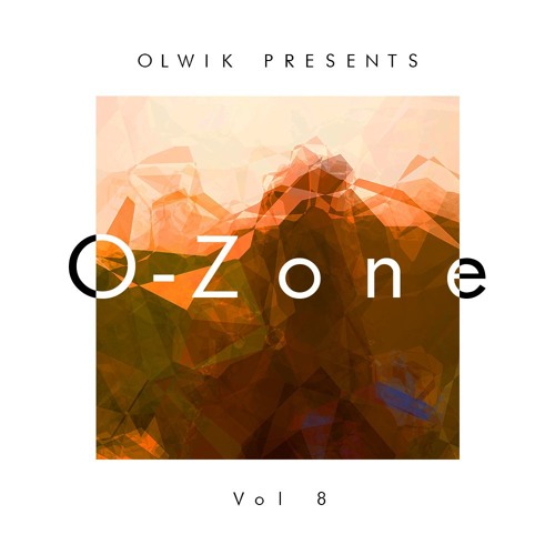 Stream O-Zone Vol. 8 by OLWIK | Listen online for free on SoundCloud