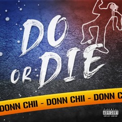Donn Chii - 'Do Or Die' [Sensei Release]