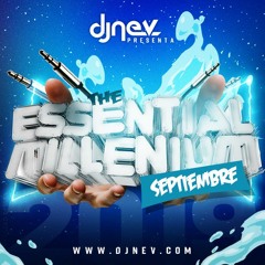 Dj Nev The Essential Millenium Septiembre 2019 (1.Pista Completa)
