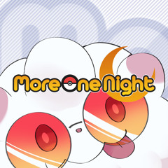 【PCB'R1】More One Night【Cloud*9】