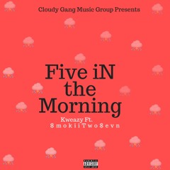 Five iN the Morning