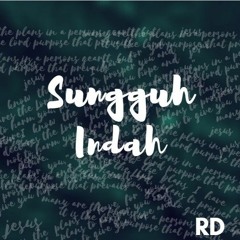 Sungguh Indah (Andy Ambarita Cover) - RD