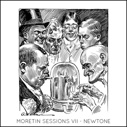 Moretin Sessions VII - Newtone