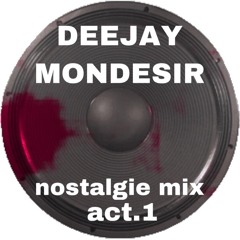 DJ MONDESIR - Nostagie Mix