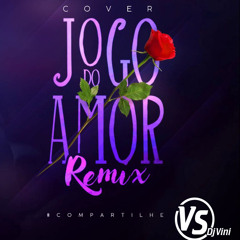 Dj Vini _ Jogo Do Amor _ Mc Bruninho _ MD (  Cover  Bootleg ZoukRemix  )