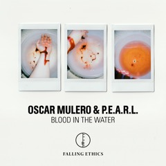 Preview Falling Ethics 016 / Oscar Mulero & P.E.A.R.L. - Blood In The Water