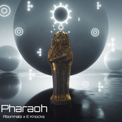 Pharaoh - Abomnabl x E Knocks