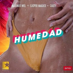 Maximus Wel Ft Cauty y Casper Magico - Humedad