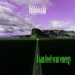 I Can Feel Your Energy feat. Set Loyal (ProdByKairo)