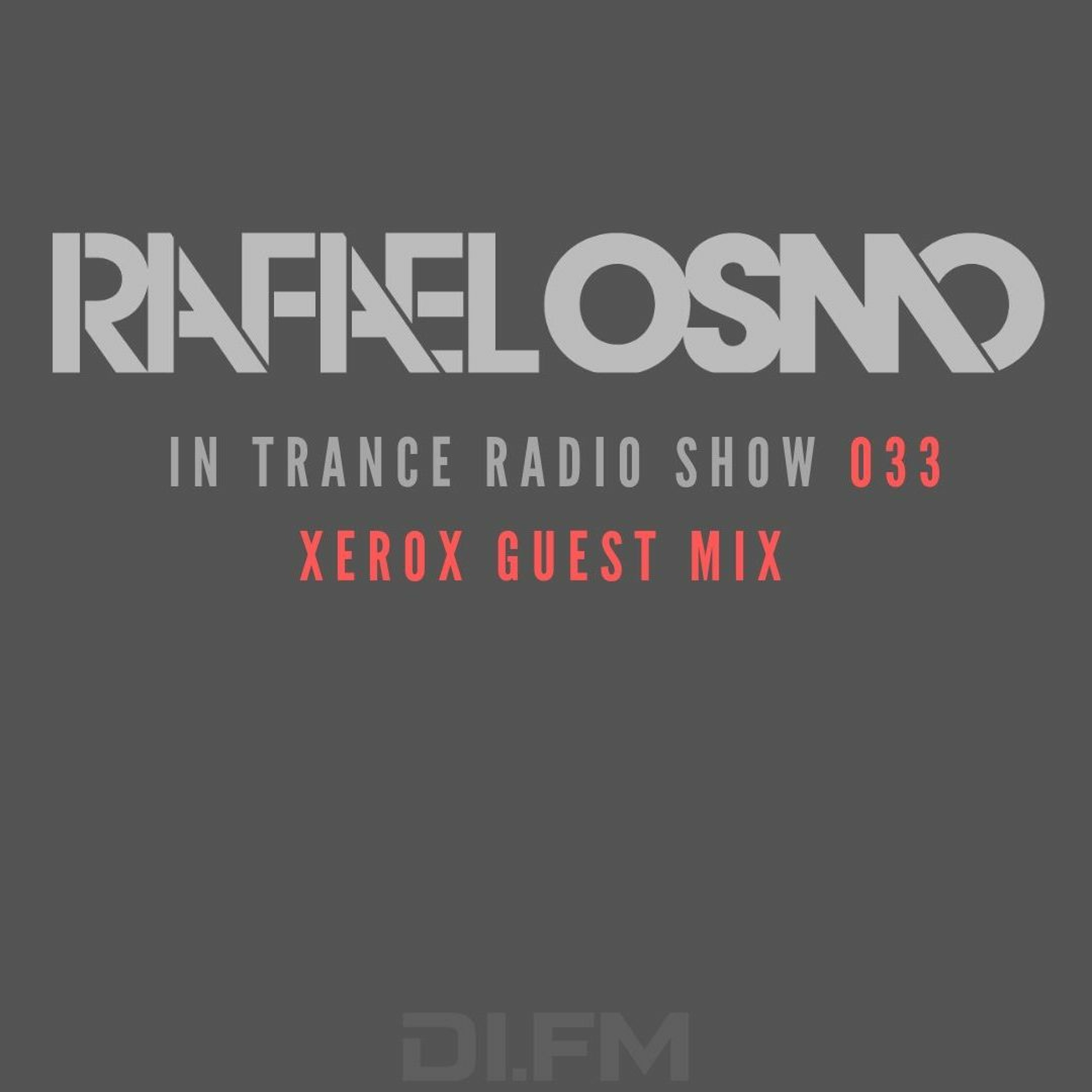 Rafael Osmo - In Trance 033 (Xerox Guest Mix) episode artwork