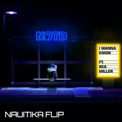 NOTD - I Wanna Know (Nautika Garage Flip) FREE DOWNLOAD