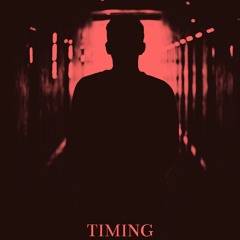 Timing (Prod. Young Taylor)