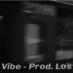 Vibe - Prod. Lost Signal